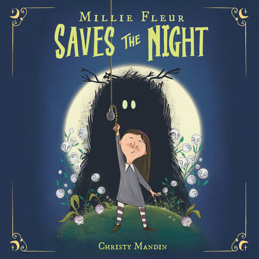 Millie Fleur Saves the Night, Christy Mandin