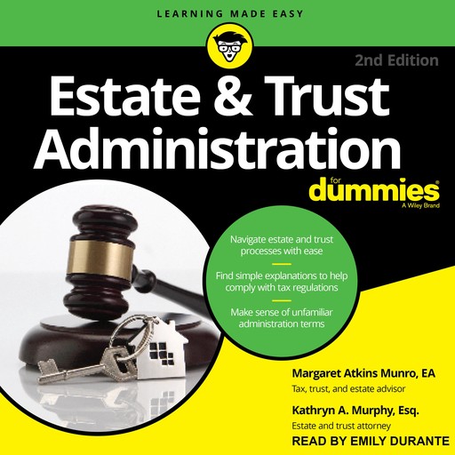 Estate & Trust Administration For Dummies, Kathryn A.Murphy, Margaret A.Munro