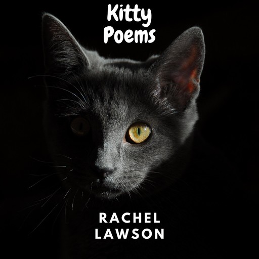 Kitty Poems, Rachel Lawson