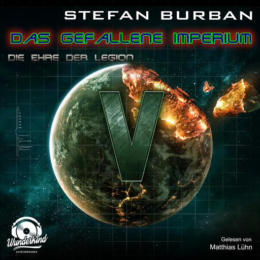 Die Ehre der Legion - Das gefallene Imperium, Band 5 (ungekürzt), Stefan Burban