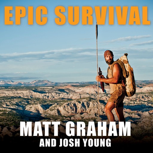 Epic Survival, Josh Young, Matt Graham