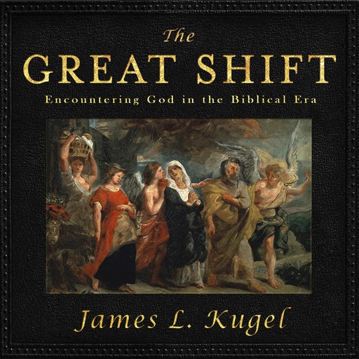 The Great Shift, James L. Kugel