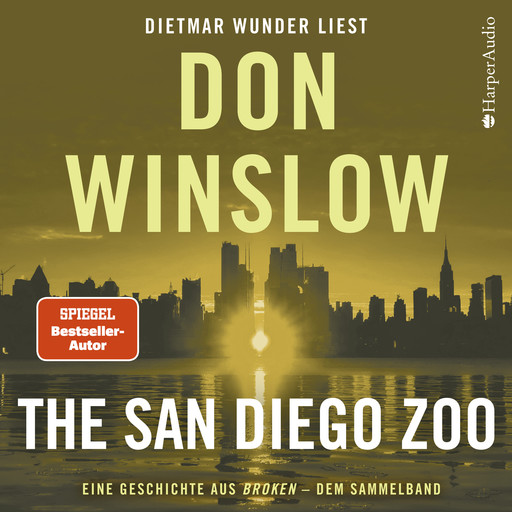 The San Diego Zoo. Eine Geschichte aus ''Broken'' - dem Sammelband, Don Winslow
