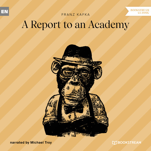 A Report to an Academy (Unabridged), Franz Kafka