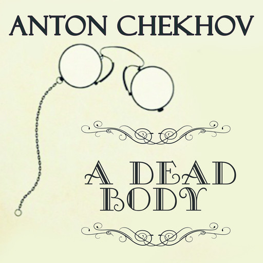 A Dead Body, Anton Chekhov