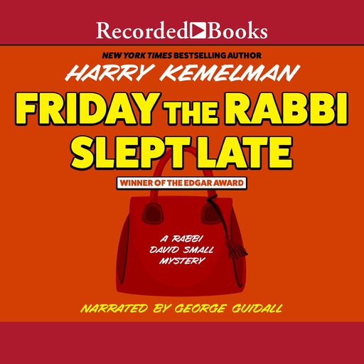 Friday the Rabbi Slept Late, Harry Kemelman
