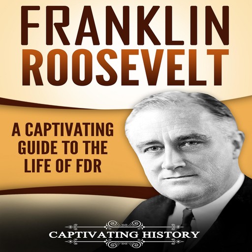 Franklin Roosevelt, Captivating History