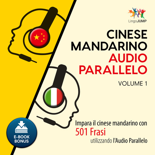 Audio Parallelo Cinese Mandarino - Impara il cinese mandarino con 501 Frasi utilizzando l'Audio Parallelo - Volume 1, Lingo Jump