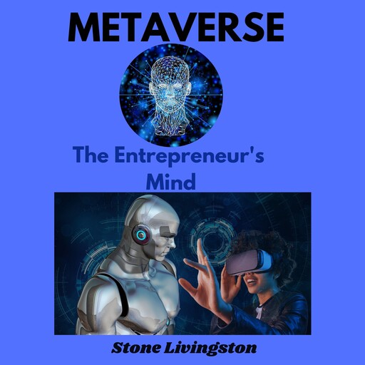 Metaverse: The Entrepreneur's Mind, Stone Livingston