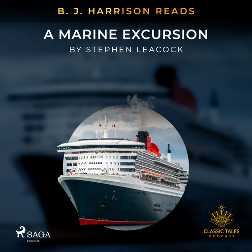 B. J. Harrison Reads A Marine Excursion, Stephen Leacock