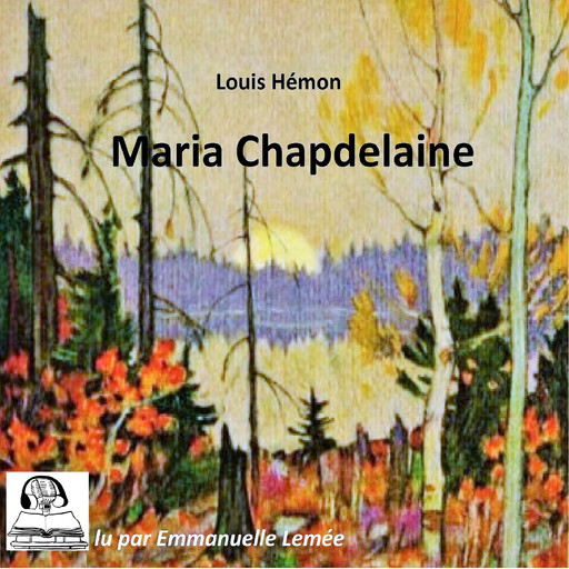 Maria Chapdelaine, Louis Hémon