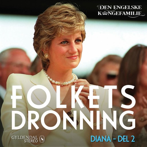 Prinsesse Diana, del 2 - Folkets dronning, Den engelske kongefamilie