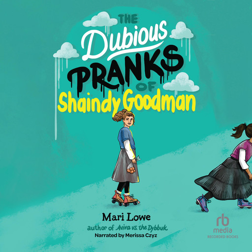 The Dubious Pranks of Shaindy Goodman, Mari Lowe
