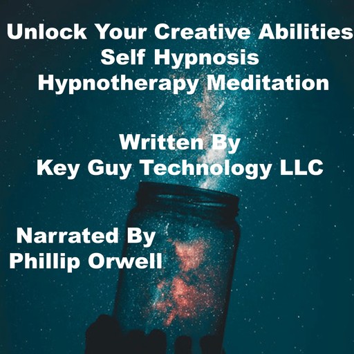 Unlock Your Creative Abilities Self Hypnosis Hypnotherapy Meditation, Key Guy Technology LLC
