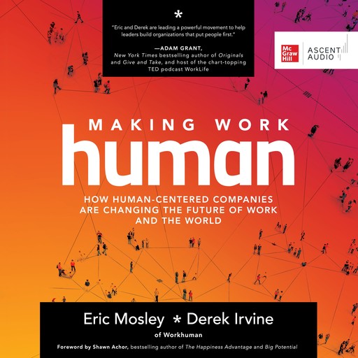 Making Work Human, Eric Mosley, Derek Irvine