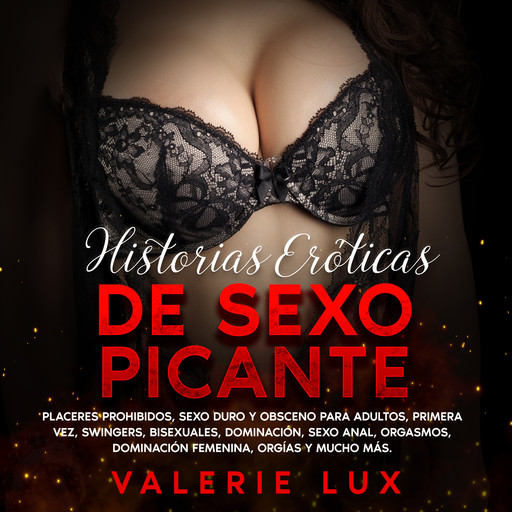 Historias eróticas de sexo picante, Valerie Lux
