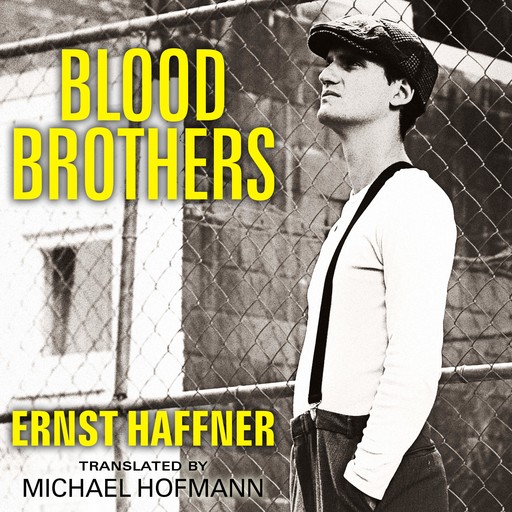 Blood Brothers, Michael Hofmann, Ernst Haffner