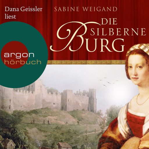 Die silberne Burg (Gekürzte Lesung), Sabine Weigand