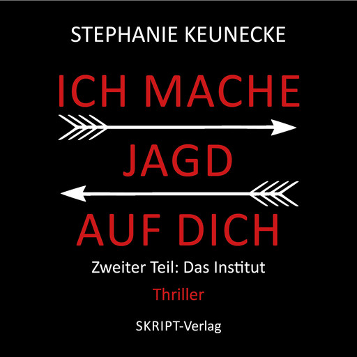 Ich mache Jagd auf dich, Stephanie Keunecke