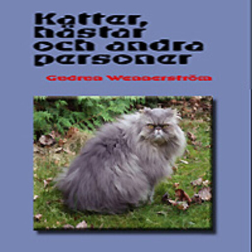 Katter, hästar och andra personer, Gudrun Wennerström