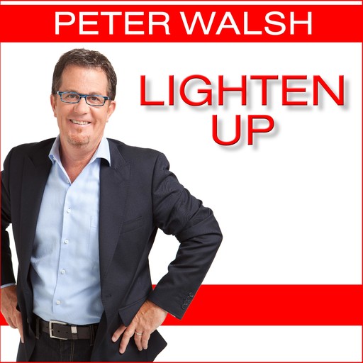 Lighten Up, Peter Walsh