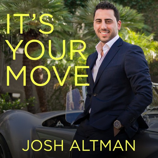 It's Your Move, Josh Altman