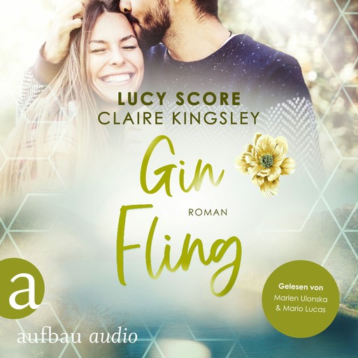 Gin Fling - Bootleg Springs, Band 5 (Ungekürzt), Lucy Score, Claire Kingsley