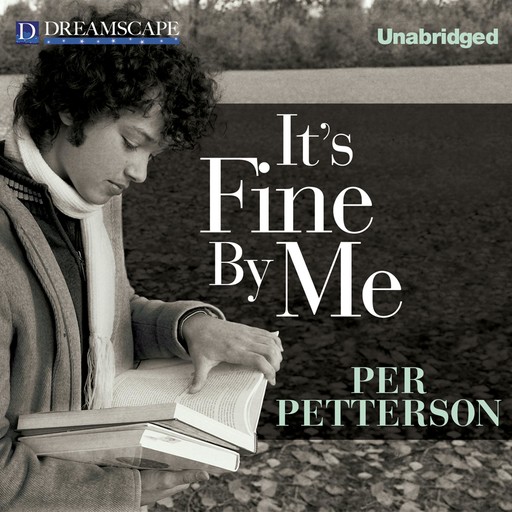 It's Fine By Me, Per Petterson