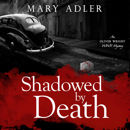 Shadowed by Death: An Oliver Wright WW II Mystery, Mary Adler
