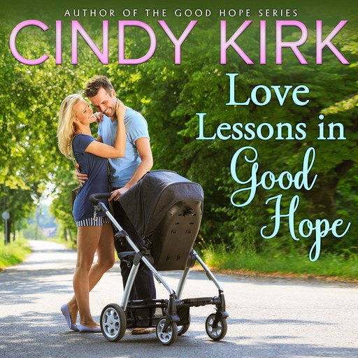 Love Lessons in Good Hope, Cindy Kirk