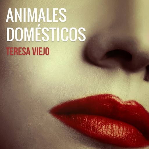 Animales domésticos, Teresa Viejo