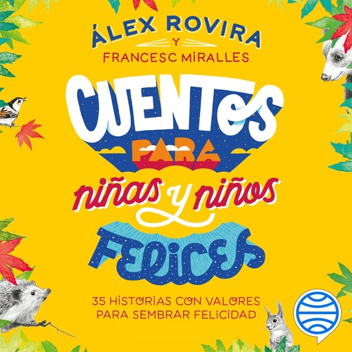 Cuentos para niñas y niños felices, Francesc Miralles, Álex Rovira