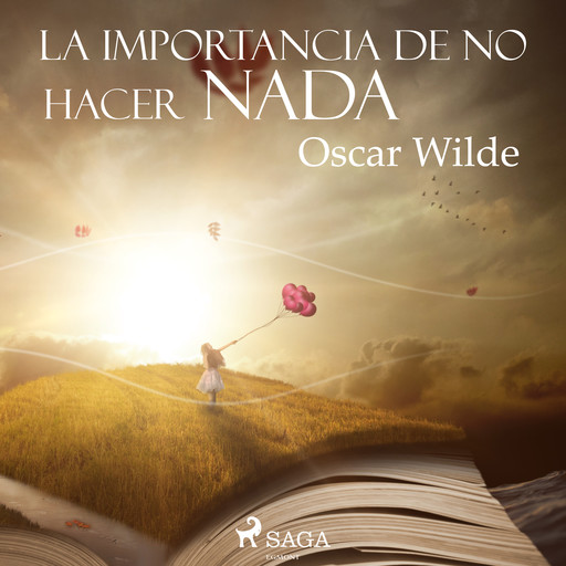 La importancia de no hacer nada, Oscar Wilde