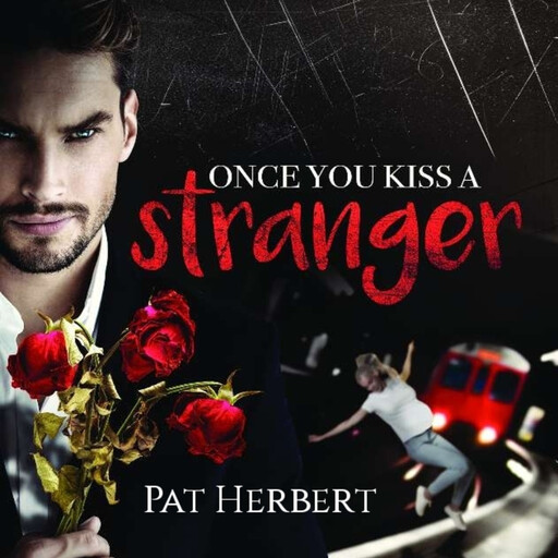 Once You Kiss a Stranger, Pat Herbert