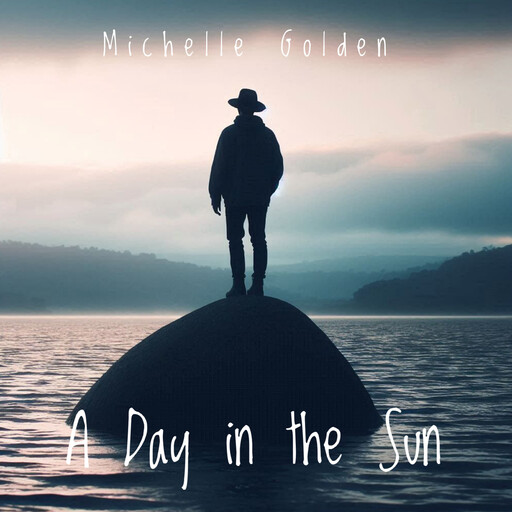 A Day in the Sun, Michelle Golden