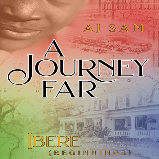 A Journey Far: Ibere, AJ Sam