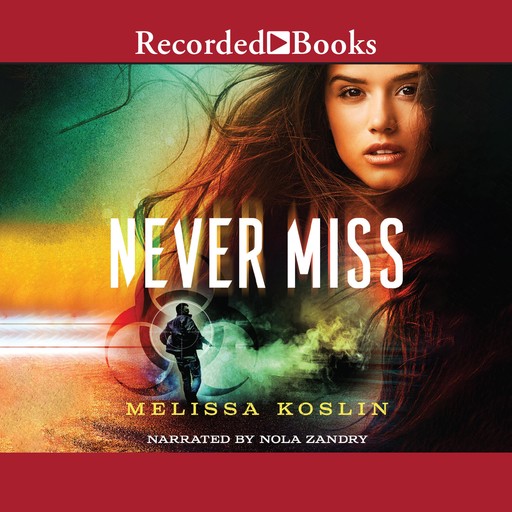 Never Miss, Melissa Koslin