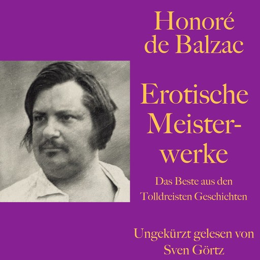 Honoré de Balzac: Erotische Meisterwerke, Honoré de Balzac