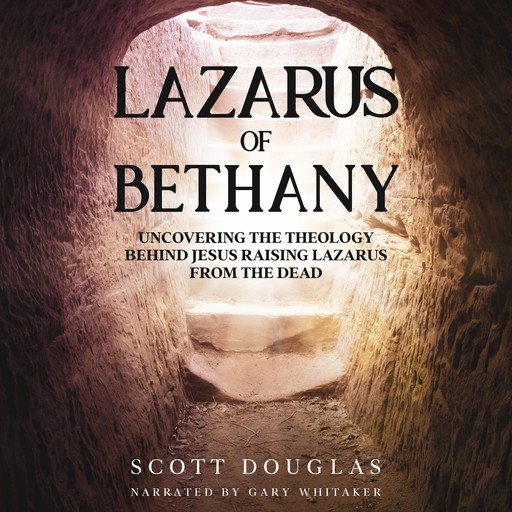 Lazarus of Bethany, Douglas Scott