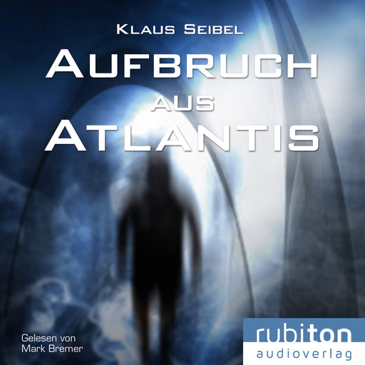 Aufbruch aus Atlantis, Klaus Seibel