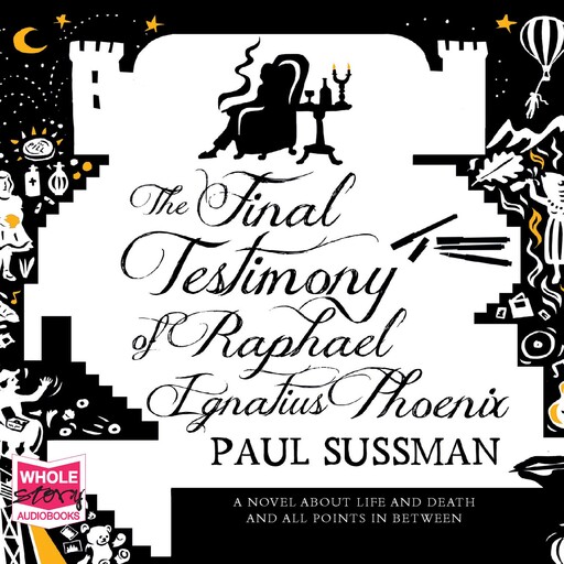 The Final Testimony of Raphael Ignatius Phoenix, Paul Sussman