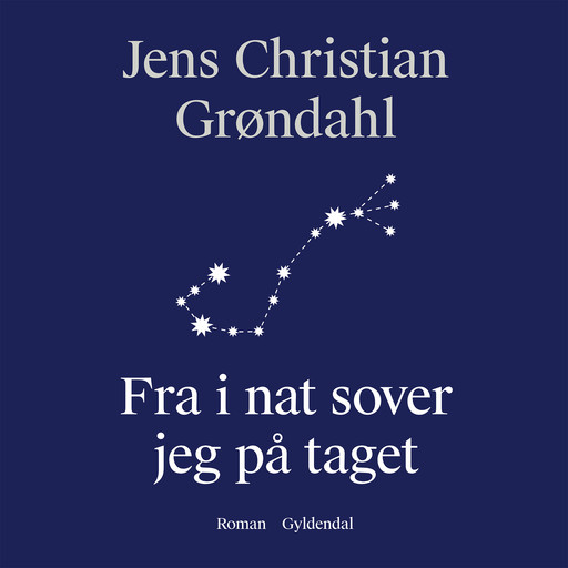 Fra i nat sover jeg på taget, Jens Christian Grøndahl