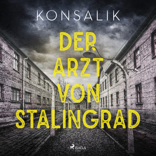 Der Arzt von Stalingrad, Heinz G. Konsalik