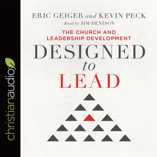Designed to Lead, Eric Geiger, Kevin Peck