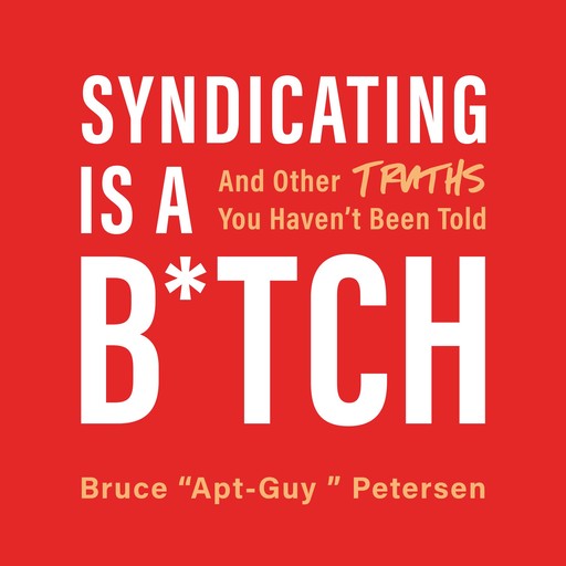 Syndicating Is a B*tch, Bruce Petersen