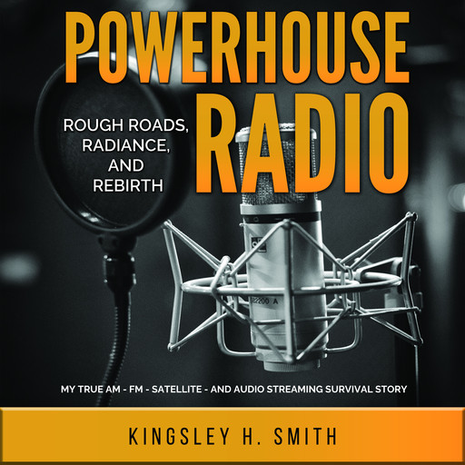 Powerhouse Radio, Kingsley H. Smith