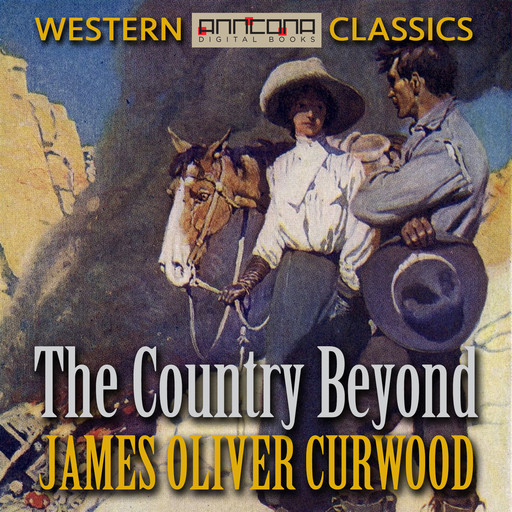 The Country Beyond, James Oliver Curwood