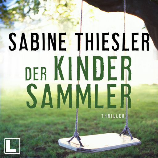 Der Kindersammler (ungekürzt), Sabine Thiesler