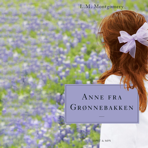 Anne fra Grønnebakken, Lucy Maud Montgomery