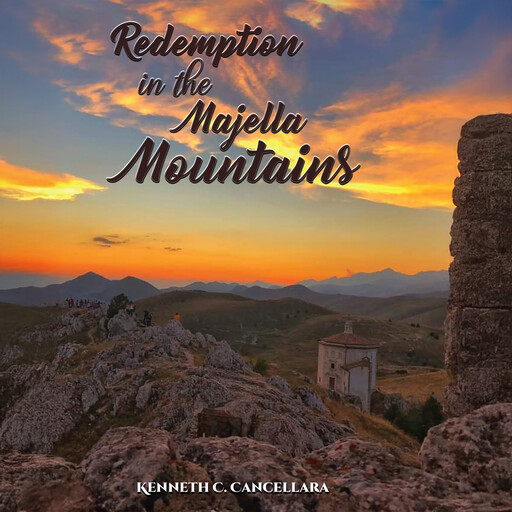 Redemption in the Majella Mountains, Ken Cancellara
